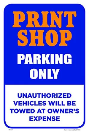 Print Shop 12"X18" Business Retail Store Parking Signs